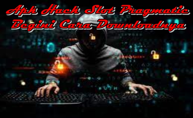 Apk Hack Slot Pragmatic